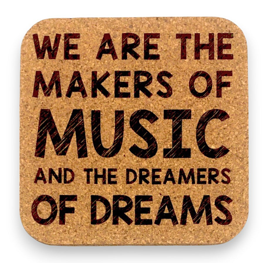 Coaster - We are the Makers of Music and the Dreamers of Dreams