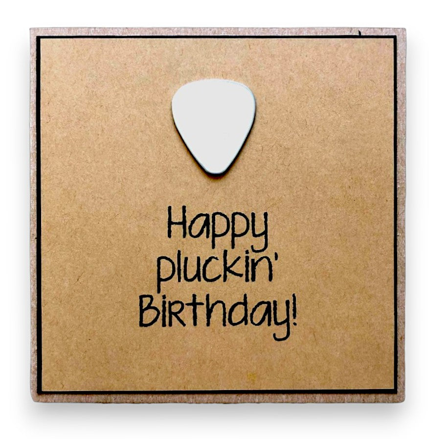 Greeting Card - Happy Pluckin' Birthday