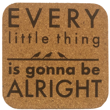 Coaster - Every Little Thing is Gonna Be Alright