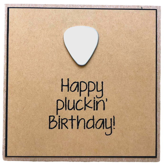 Greeting Card - Happy Pluckin' Birthday